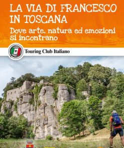 La Via Di Francesco In Toscana -  -